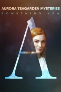 Постер Тайны Авроры Тигарден: Новая история (Aurora Teagarden Mysteries: Something New)