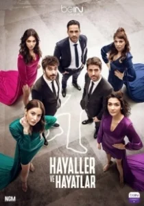Постер Мечты и реальность (Hayaller Ve Hayatlar)