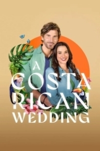 Постер Свадьба в Коста-Рике (A Costa Rican Wedding)