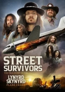 Постер Выжившие: Подлинная история крушения самолёта группы Lynyrd Skynyrd (Street Survivors: The True Story of the Lynyrd Skynyrd Plane Crash)