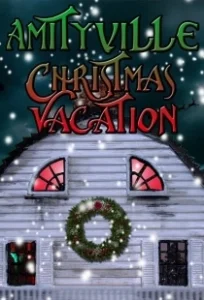 Постер Рождество в Амитивилле (Amityville Christmas Vacation)