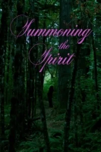 Постер Призывая духа (Summoning the Spirit)