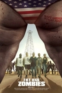 Постер Зомбиленд по-американски (Fat Ass Zombies)