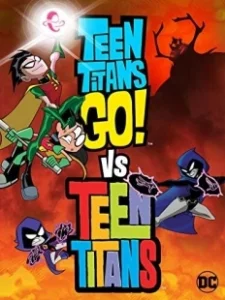 Постер Юные Титаны, вперед! против Юных Титанов (Teen Titans Go! Vs. Teen Titans)