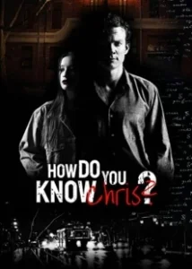 Постер Откуда ты знаешь Криса? (How Do You Know Chris?)