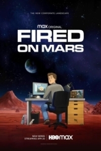 Постер Уволен на Марсе (Fired on Mars)