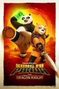 Постер Кунг-фу Панда: Рыцарь дракона (Kung Fu Panda: The Dragon Knight)
