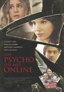 Постер Психопатка, с которой она познакомилась в сети (The Psycho She Met Online)