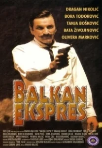 Постер Балканский экспресс (Balkan ekspres)