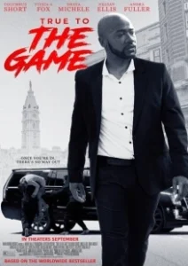 Постер Правда в игре (True to the Game)