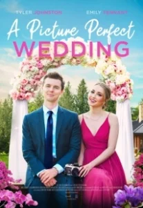 Постер Свадьба с идеальными фотографиями (A Picture Perfect Wedding)