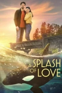 Постер Всплеск любви (A Splash of Love)
