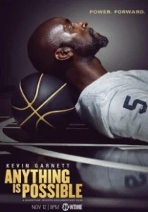 Постер Кевин Гарнетт: Невозможного нет (Kevin Garnett: Anything Is Possible)