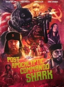 Постер Акула-коммандос из постапокалипсиса (Post Apocalyptic Commando Shark)