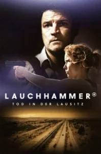 Постер Лаухгаммер - Смерть в Лаузице (Lauchhammer - Tod in der Lausitz)