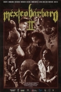 Постер Варварская Мексика 2 (México Bárbaro II)