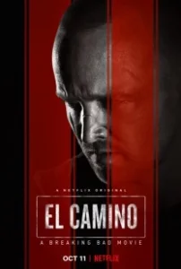 Постер Путь: Во все тяжкие (El Camino: A Breaking Bad Movie)