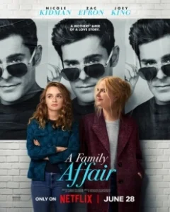 Постер Семейные дела (A Family Affair)