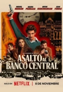 Постер Банк под осадой (Asalto al Banco Central)