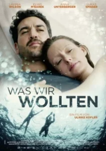 Постер О чем мы мечтаем (Was wir wollten)