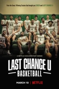 Постер Последняя возможность: Баскетбол (Last Chance U: Basketball)