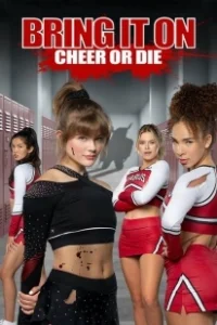 Постер Добейся успеха или умри (Bring It On: Cheer or Die)