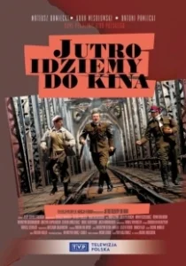 Постер Завтра идём в кино (Jutro idziemy do kina)