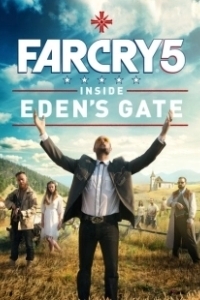 Постер Far Cry 5: У врат Эдема (Inside Eden's Gate)