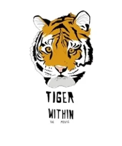 Постер Тигр внутри (Tiger Within)