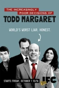 Постер Роковые ошибки Тодда Маргарета (The Increasingly Poor Decisions of Todd Margaret)
