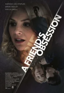 Постер Опасный поклонник (A Friend's Obsession)