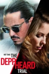 Постер Скандальное мнение: Дело Деппа против Хёрд (Hot Take: The Depp/Heard Trial)