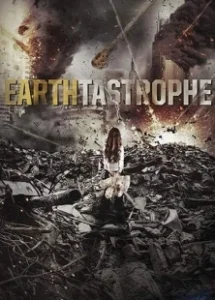 Постер Постапокалипсис (Earthtastrophe)