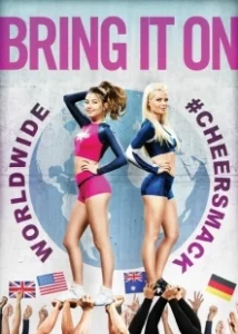 Постер Вперёд! Глобальное состязание Чирлидеров (bring it on 6 worldwide cheersmack)
