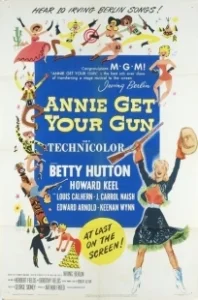 Постер Хватай свою пушку, Энни! (Annie Get Your Gun)