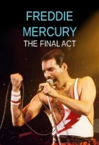 Постер Фредди Меркьюри - Последний акт (Freddie Mercury - The Final Act)