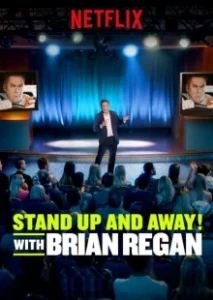 Постер Вставай и вали! с Брайаном Риганом (Standup and Away! with Brian Regan)