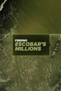Постер Миллионы Пабло Эскобара (Finding Escobar's Millions)