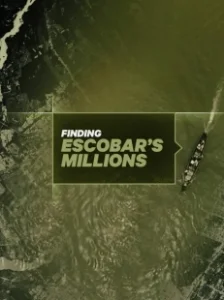 Постер Миллионы Пабло Эскобара (Finding Escobar's Millions)