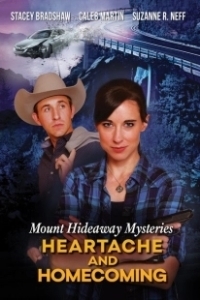 Постер Загадки Маунт Хайдэвей: Бывшие и неприятности (Mount Hideaway Mysteries: Heartache and Homecoming)