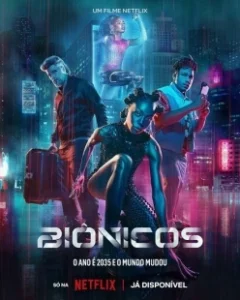 Постер Расширяя возможности (Biônicos)