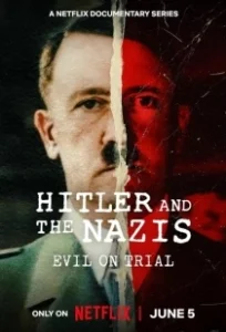 Постер Гитлер и нацисты: Суд над злом (Hitler and the Nazis: Evil on Trial)