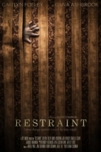 Постер Обуздание (Restraint 2017)