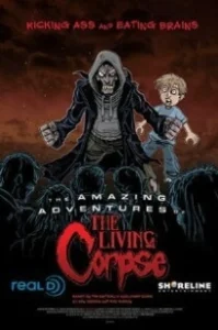 Постер Удивительные приключения живого трупа (The Amazing Adventures of the Living Corpse)