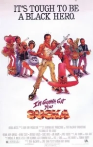 Постер Я достану тебя, ублюдок (I'm Gonna Git You Sucka)