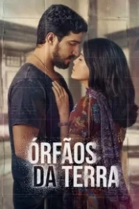 Постер Сироты земли (Órfãos da Terra)