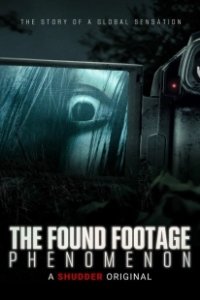 Постер Феномен найденных пленок (The Found Footage Phenomenon)