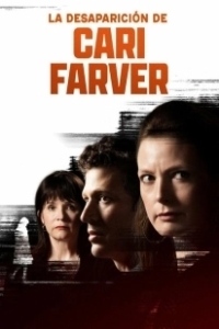 Постер Исчезновение Кари Фарвер (The Disappearance of Cari Farver)