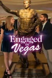Постер Помолвка в Вегасе (Engaged in Vegas)