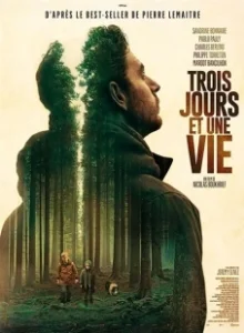 Постер Три дня и жизнь (Trois jours et une vie)